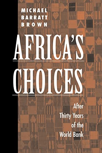 Africa's Choices: After Thirty Years Of The World Bank