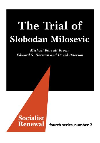 The Trial of Slobodan Milosevic (Socialist Renewal, Fourth Series, Band 2) von Spokesman Books