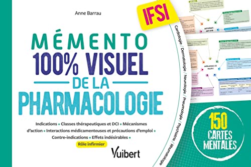 Mémento 100% visuel de la pharmacologie IFSI: 150 cartes mentales en couleurs avec le rôle infirmier pour réviser l'UE 2.11 Mémento 100% visuel de la pharmacologie IFSI: 150 cartes mentales en couleurs avec le rôle infirmier pour réviser l'UE 2.11