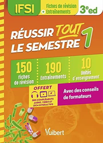 Réussir tout le semestre 1 - IFSI: 150 fiches de révision - 190 entrainements - 10 unités d'enseignement - Conseils de formateur