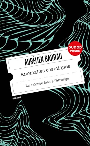 Anomalies cosmiques: La science face à l'étrange von DUNOD