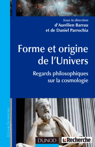 Forme et origine de l'Univers - Regards philosophiques sur la cosmologie