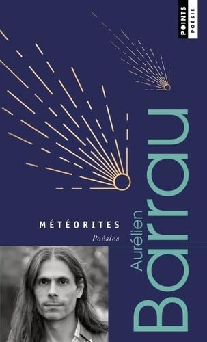Météorites. Poésies: Édition revue et augmentée