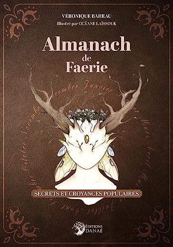 Almanach de Faerie - Secrets et croyances populaires von DANAE