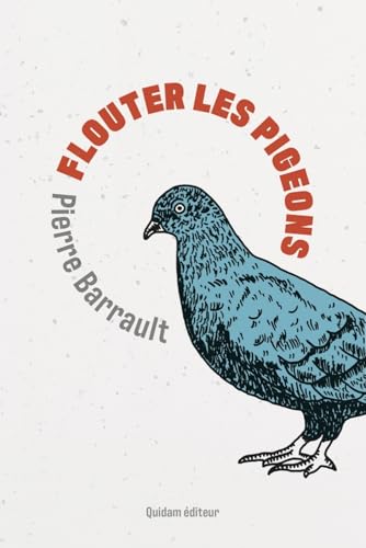 Flouter les pigeons von QUIDAM