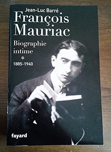 François Mauriac: biographie intime, 1885-1940 von FAYARD