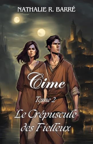 Cime Tome 2: Le Crépuscule des Fielleux
