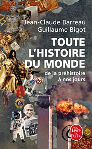 Toute L Histoire Du Monde: De La Rehistoire a Nos Jours: de la préhistoire à nos jours von Le Livre de Poche