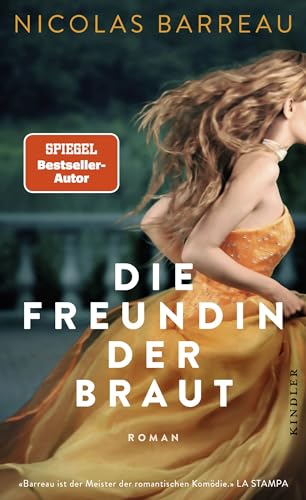 Die Freundin der Braut: Roman | Romantische Komödie in Südfrankreich von Kindler Verlag