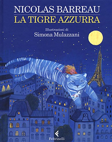 La tigre azzurra (Feltrinelli kids) La tigre azzurra (Feltrinelli kids)
