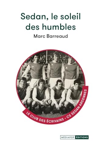 Sedan, le soleil des humbles von MEDIAPOP