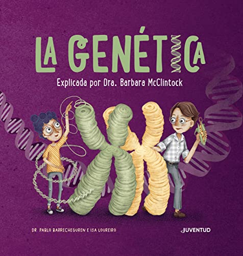 La genética: Explicada por Dra. Barbara McClintock (ALBUMES ILUSTRADOS) von JUVENTUD,EDITORIAL