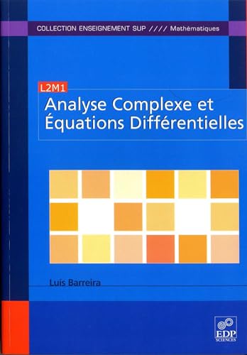 Analyse complexe et équations différentielles: L2-M1 von EDP SCIENCES