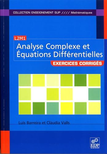 Exercices d'analyse complexe et équations différentielles: L2-M1 von EDP SCIENCES