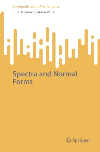 Spectra and Normal Forms (SpringerBriefs in Mathematics) von Springer