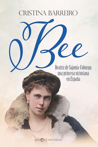 Bee: Beatriz de Sajonia-Coburgo, una princesa victoriana en España von LA ESFERA DE LOS LIBROS, S.L.