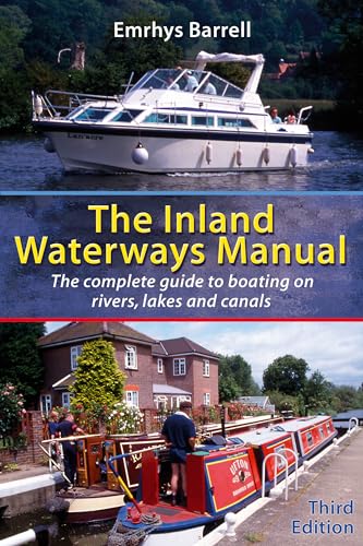 Inland Waterways Manual: The Complete Guide to Boating on Rivers, Lakes and Canals