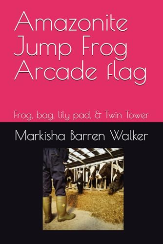 Amazonite Jump Frog Arcade flag: Frog, bag, lily pad, & Twin Tower Amazonite Jump Frog Arcade flag: Frog, bag, lily pad, & Twin Tower von Independently published