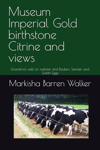 Museum Imperial Gold birthstone Citrine and views: Grandma's web on webster and Reuben, Semian, and Judah Eggs von Independently published