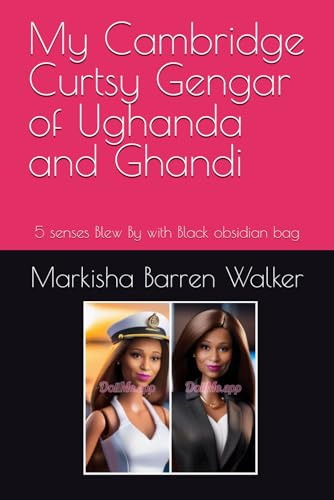 My Cambridge Curtsy Gengar of Ughanda and Ghandi: 5 senses Blew By with Black obsidian bag My Cambridge Curtsy Gengar of Ughanda and Ghandi: 5 senses Blew By with Black obsidian bag von Independently published