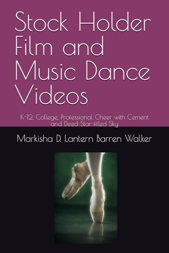 Stock Holder Film and Music Dance Videos: K-12, College, Professional Cheer with Cement and Deed Star filled Sky Stock Holder Film and Music Dance Videos: K-12, College, Professional Cheer with Cement and Deed Star filled Sky von Independently published