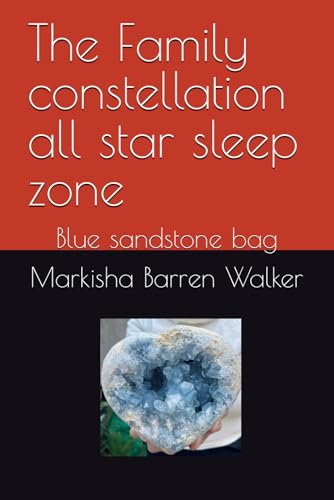 The Family constellation all star sleep zone: Blue sandstone bag The Family constellation all star sleep zone: Blue sandstone bag von Independently published