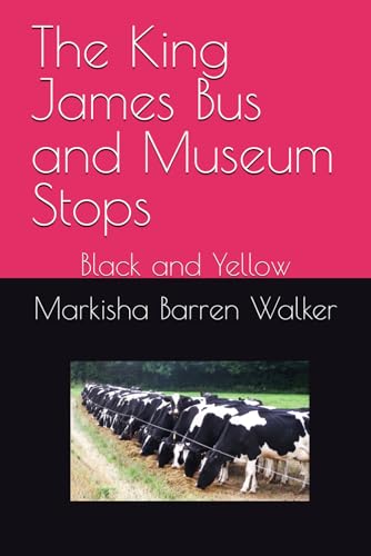 The King James Bus and Museum Stops: Black and Yellow The King James Bus and Museum Stops: Black and Yellow von Independently published