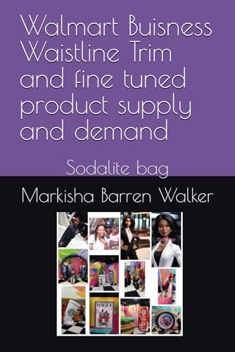 Walmart Buisness Waistline Trim and fine tuned product supply and demand: Sodalite bag Walmart Buisness Waistline Trim and fine tuned product supply and demand: Sodalite bag von Independently published