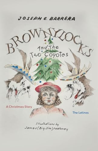 Brownylocks and the Two Coyotes: The Latinos von FriesenPress