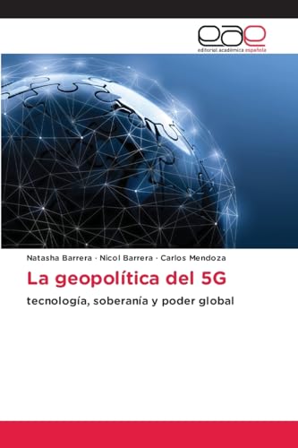 La geopolítica del 5G: tecnología, soberanía y poder global von Editorial Académica Española