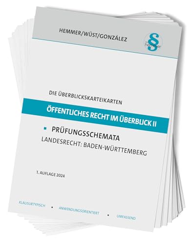 Die Überblickskarteikarten Öffentliches Recht im Überblick II: Prüfungsschemata Landesrecht: Baden-Württemberg Die Überblickskarteikarten Öffentliches Recht im Überblick II: Prüfungsschemata Landesrecht: Baden-Württemberg von Hemmer-Wüst
