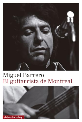El guitarrista de Montreal (Narrativa) von Galaxia Gutenberg, S.L.