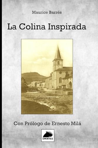 La Colina Inspirada: Con prólogo de Ernesto Milá La Colina Inspirada: Con prólogo de Ernesto Milá von Independently published