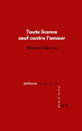 Toute licence sauf contre l'amour Toute licence sauf contre l'amour von Independently published