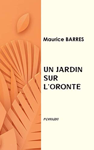 Un jardin sur l’Oronte Un jardin sur l’Oronte