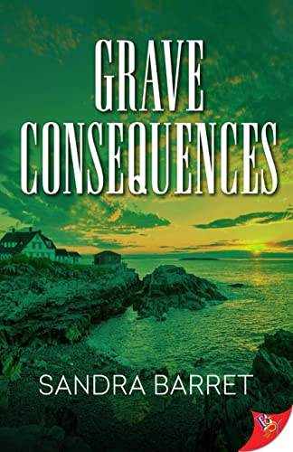 Grave Consequences Grave Consequences von Bold Strokes Books