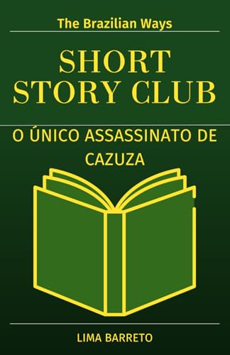 O Único Assassinato de Cazuza (The Only Murder of Cazuza): Original version + Adapted version for learners of Portuguese (CEFR level +A2) von Independently published