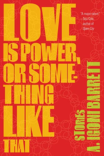 Love Is Power, or Something Like That: Stories Love Is Power, or Something Like That: Stories von Graywolf Press