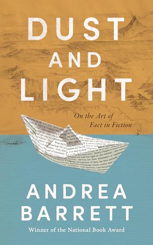 Dust and Light: On the Art of Fact in Fiction von WW Norton & Co