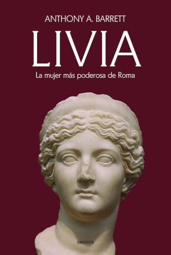 Livia. La mujer más poderosa de Roma von Gredos
