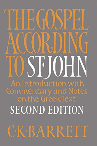 The Gospel According to St. John: An Introduction with Commentary and Notes on the Greek Text