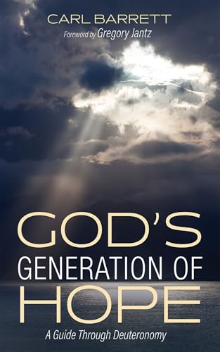 God's Generation of Hope: A Guide Through Deuteronomy (Monday Blues to Sunday Pews) von Resource Publications