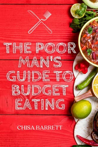The Poor Mans Guide To Budget Eating