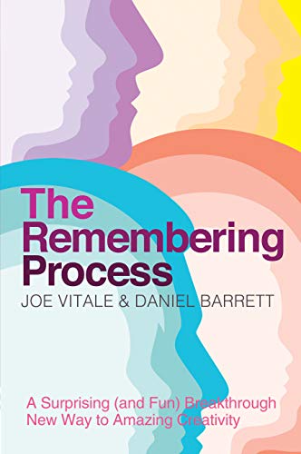 The Remembering Process: A Surprising (and Fun) Breakthrough New Way to Amazing Creativity von Hay House UK