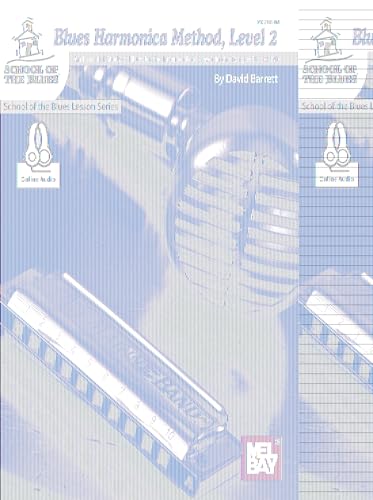 Blues Harmonica Method, Level 2: An Essential Study of Blues for the Intermediate Player in the Tongue Block Style.: An Essential Study of Blues for ... in Tongue Block Style (School of the Blues) von Mel Bay Publications, Inc.