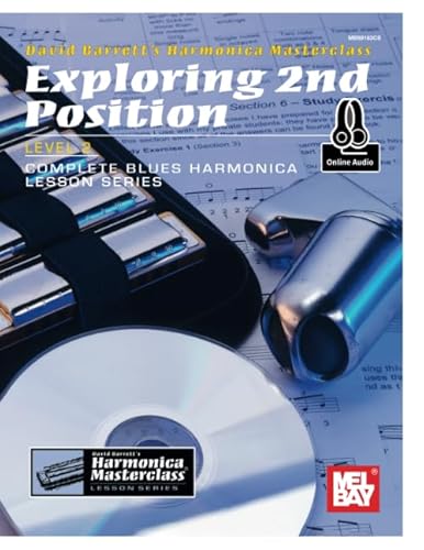 Exploring 2nd Position, Level 2: Complete Blues Harmonica Lesson Series von Mel Bay Publications, Inc.