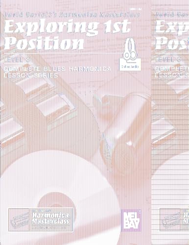 Harmonica Masterclass: Exploring 1st Position: With Online Audio (Complete Blues Harmonica Lesson Series) von Mel Bay Publications, Inc.