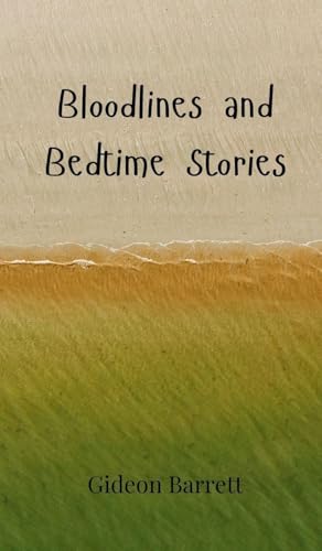 Bloodlines and Bedtime Stories von Creative Arts Management OÜ