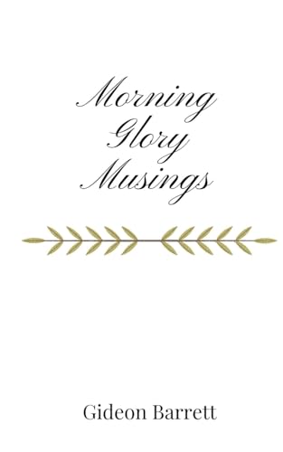 Morning Glory Musings Morning Glory Musings von Creative Arts Management OÜ