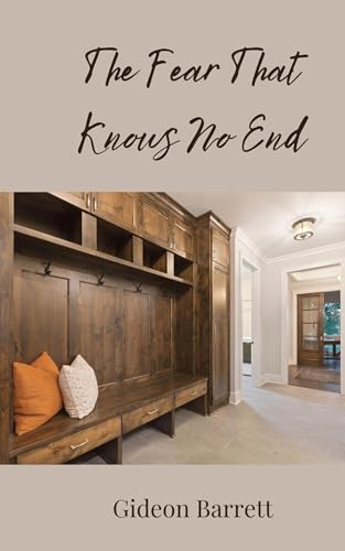The Fear That Knows No End The Fear That Knows No End von Creative Arts Management OÜ